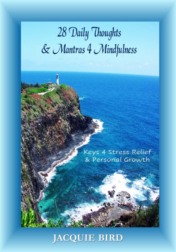 Cover of 28 Daily Thoughts & Mantras 4 Mindfulness by Jacquie Bird